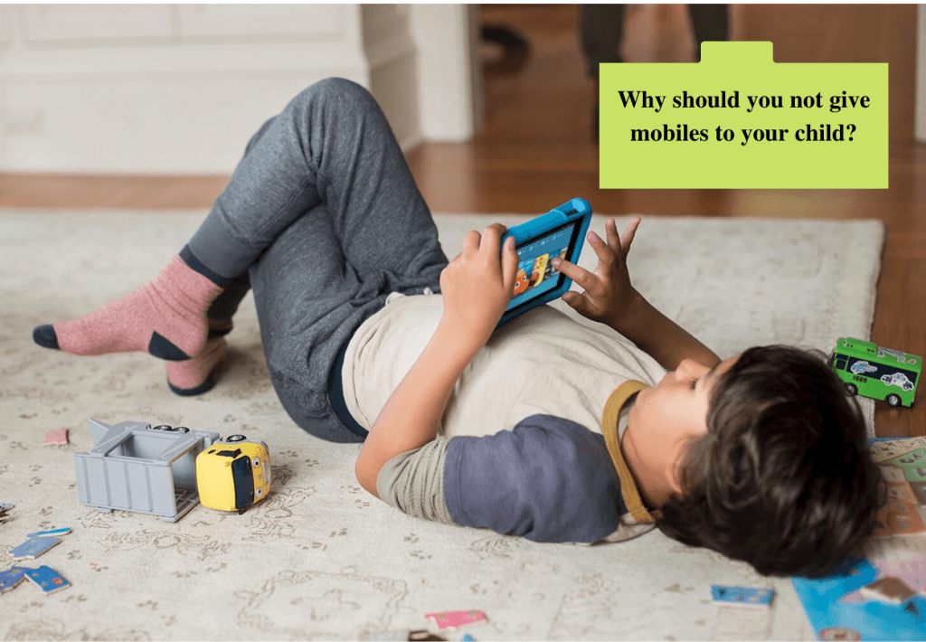 Why should you not give mobiles to your child?